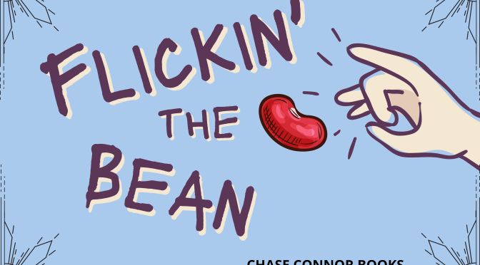 Flickin’ the Bean
